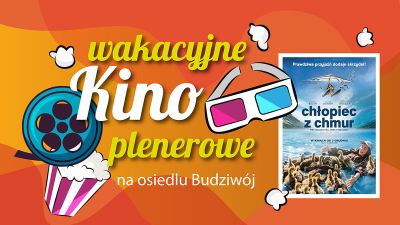 Grafika promująca Wakacyjne Kino Plenerowe na osiedlu Budziw&oacute;j